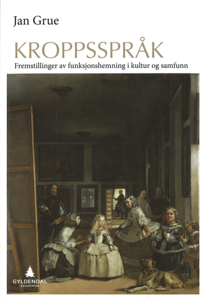 Kroppsspråk : fremstillinger av funksjonshemning i kultur og samfunn