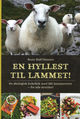 Omslagsbilde:En hyllest til lammet! : : En økologisk kokebok med 102 lammeretter - for alle årstider!