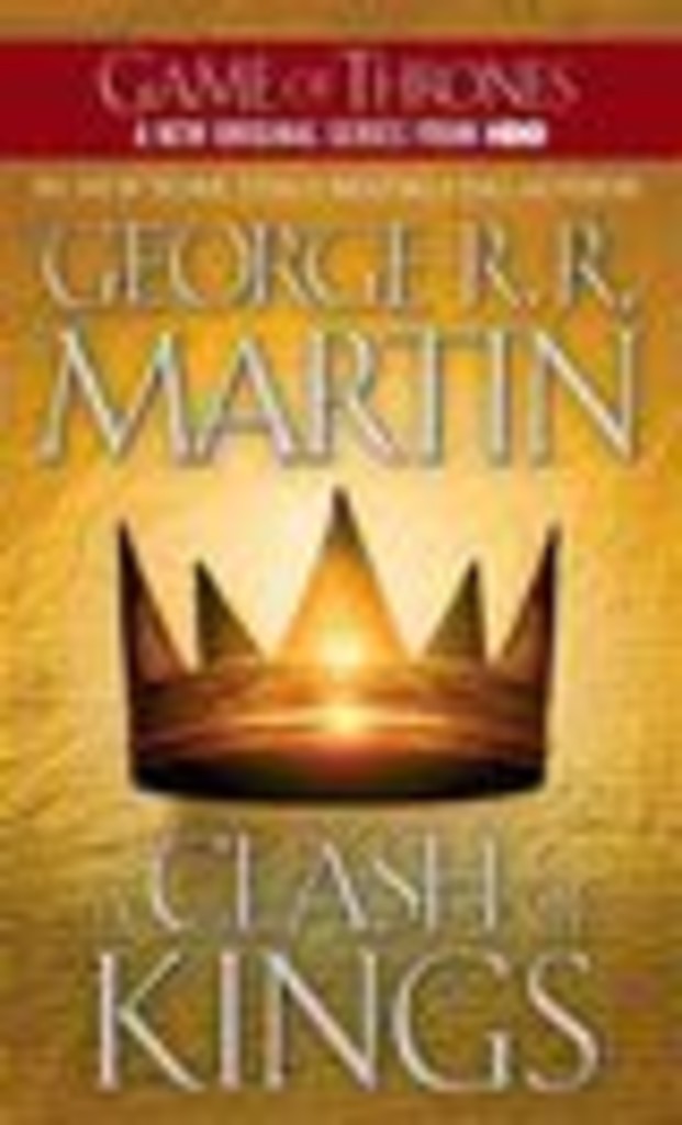 A Clash of kings : Book two of a Song of Ice and Fire . 2