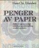 Omslagsbilde:Penger av papir : seddelens saga og sosiologi, seddelkunst og seddeltrykking,svindlere og samlere