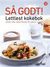 Omslagsbilde:Så godt! : lettlest kokebok