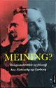 Cover photo:Meining? : religionskritikk og filosofi hos Nietzsche og Garborg