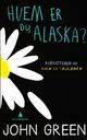 Cover photo:Hvem er du, Alaska?