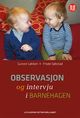 Cover photo:Observasjon og intervju i barnehagen