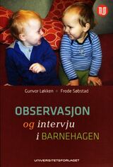 "Observasjon og intervju i barnehagen"