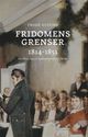 Omslagsbilde:Fridomens grenser 1814 - 1851 : handhevinga av den norske "jødeparagrafen"