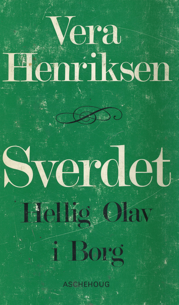 Sverdet : Hellig Olav i Borg : [skuespill]