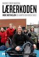 Cover photo:Lærerkoden : indre motivasjon og kampen om norsk skole