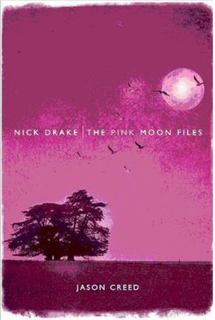 Nick Drake : the Pink Moon files