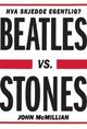 Omslagsbilde:Beatles vs. Stones : hva skjedde egentlig?