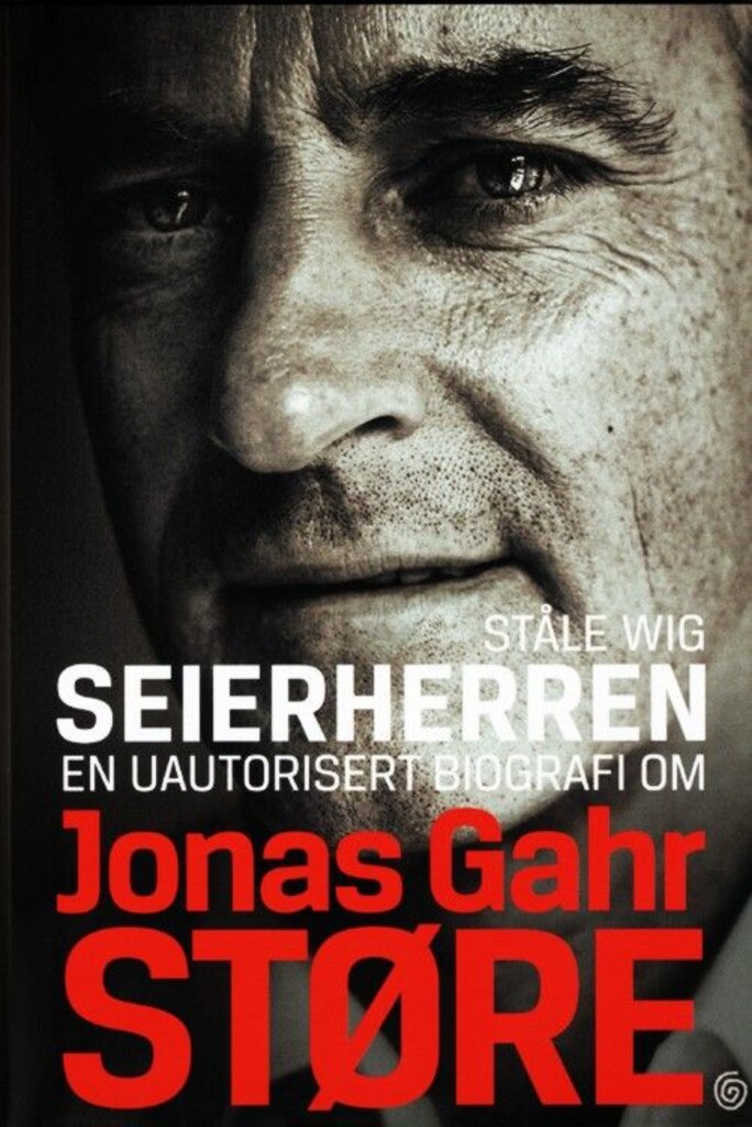 Seierherren : en uautorisert biografi om Jonas Gahr Støre