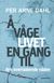 Omslagsbilde:Å våge livet en gang til : den overraskende nåden