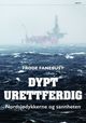 Cover photo:Dypt urettferdig : nordsjødykkerne og sannheten