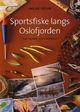 Omslagsbilde:Sportsfiske langs Oslofjorden : saltvann, ferskvann