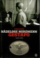 Omslagsbilde:Nådeløse nordmenn : Gestapo 1940-1945