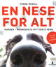 Omslagsbilde:En nese for alt : hunden - menneskets nyttigste venn