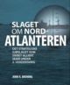 Cover photo:Slaget om Nord-Atlanteren : det strategiske sjøslaget som sikret alliert seier under 2. verdenskrig