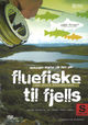 Omslagsbilde:Fluefiske til fjells : med Svein Røbergshagen