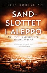 "Sandslottet i Aleppo : en historisk roman"