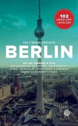 "Berlin : 100 unike opplevelser"