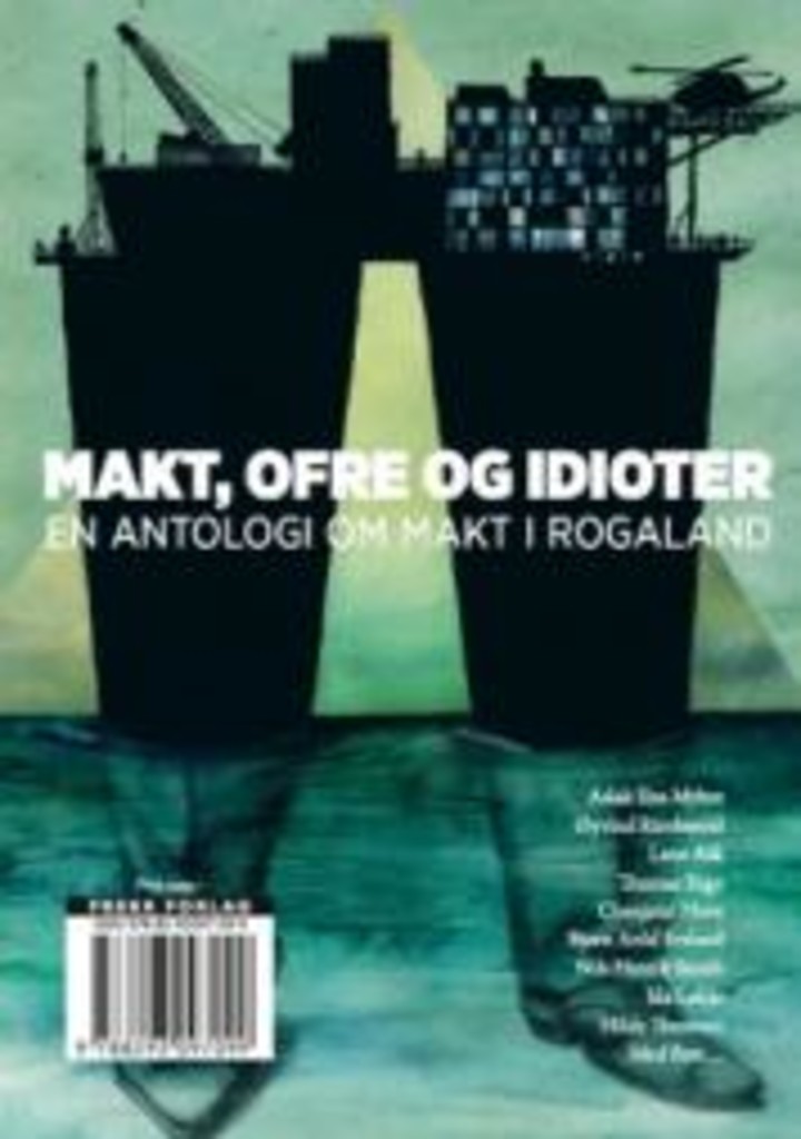 Makt, ofre og idioter - en antologi om makt i Rogaland