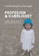 Cover photo:Profesjon &amp; kjærlighet : en bok om de yngste barna i barnehagen