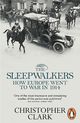 Omslagsbilde:The sleepwalkers : how Europe went to war in 1914