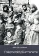 Cover photo:Folkemordet på armenerne