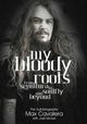 Omslagsbilde:My Bloody Roots : from Sepultura to Soulfly and beyond