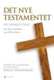 Omslagsbilde:Det Nye testamentet : ny oversettelse : tekstene slik de opprinnelig ble skrevet