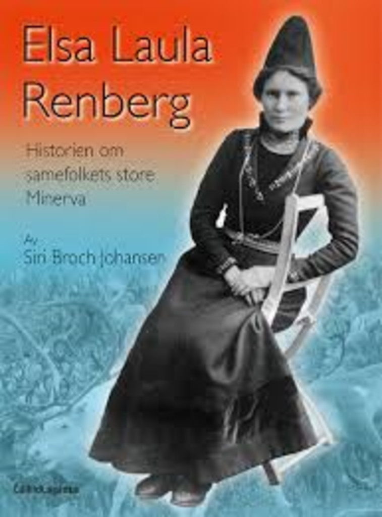 Elsa Laula Renberg - historien om samefolkets store Minerva