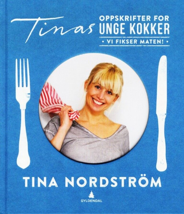 Tinas oppskrifter for unge kokker : vi fikser maten!