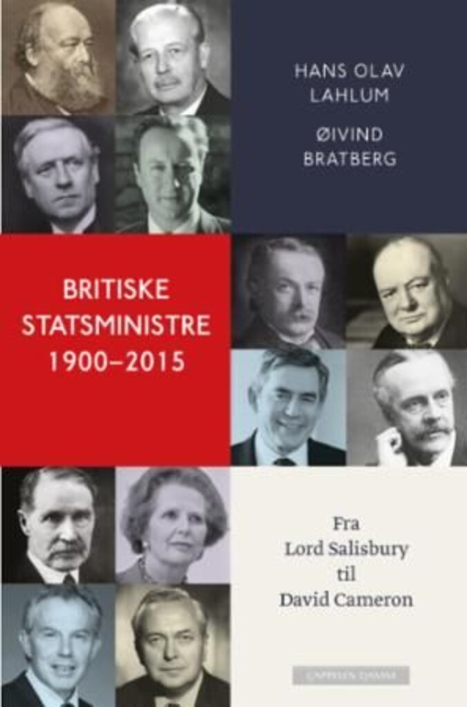 Britiske statsministre 1900-2015 : fra lord Salisbury til David Cameron