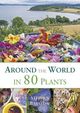 Omslagsbilde:Around the world in 80 plants : an edible perennial vegetable adventure in temperate climates