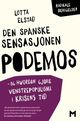 Omslagsbilde:Den spanske sensasjonen Podemos : og hvordan gjøre venstrepopulisme i krisens tid