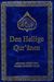 Omslagsbilde:Den hellige Qur'ânen : arabisk tekst med norsk oversettelse ; publisert under ledelse av Hadhrat Mirza Tahir Ahmad