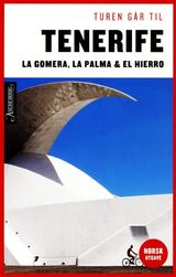 "Turen går til Tenerife : La Gomera, La Palma   El Hierro"