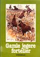 Cover photo:Gamle jegere forteller l
