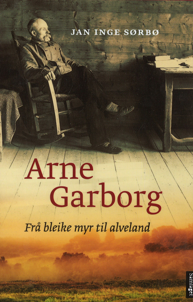Arne Garborg - frå bleike myr til alveland