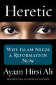 Omslagsbilde:Heretic : why Islam needs a reformation now