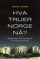 Omslagsbilde:Hva truer Norge nå? : sikkerhetspolitiske selvbedrag etter den kalde krigen