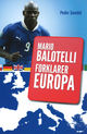 Omslagsbilde:Mario Balotelli forklarer Europa