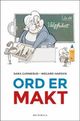 Omslagsbilde:Ord er makt : om det robuste, moderne og fleksible språket i politikken