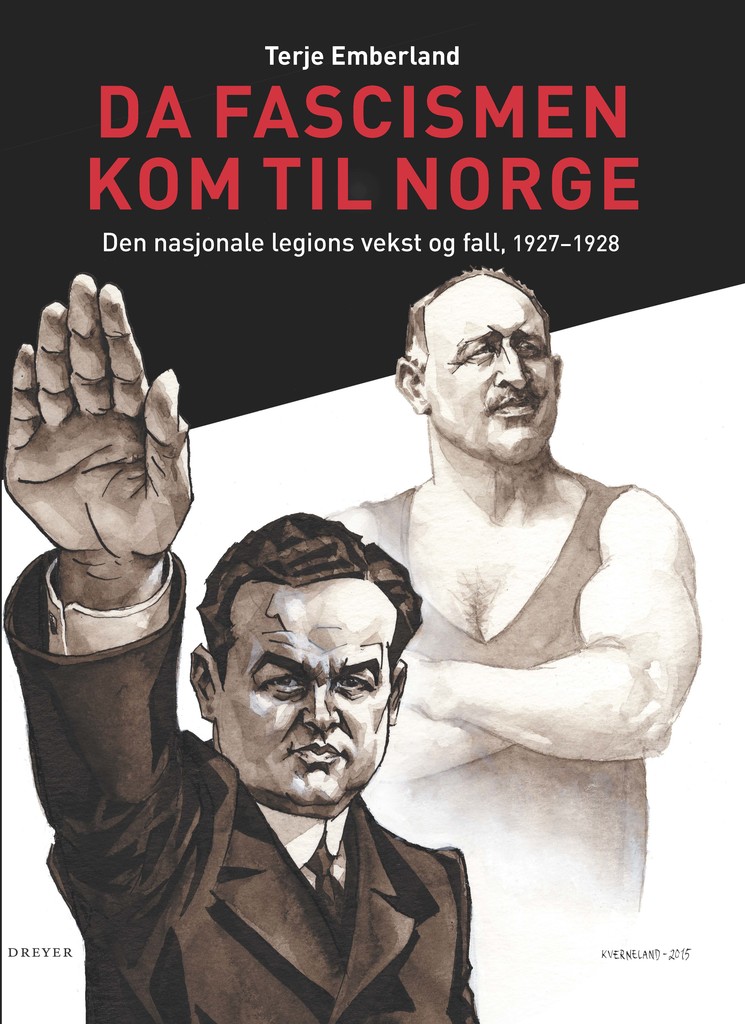 Da fascismen kom til Norge : den nasjonale legions vekt og fall, 1927-1928