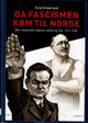 Omslagsbilde:Da fascismen kom til Norge : Den nasjonale legions vekt og fall, 1927-1928