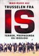 Omslagsbilde:Trusselen fra IS : terror, propaganda og ideologi