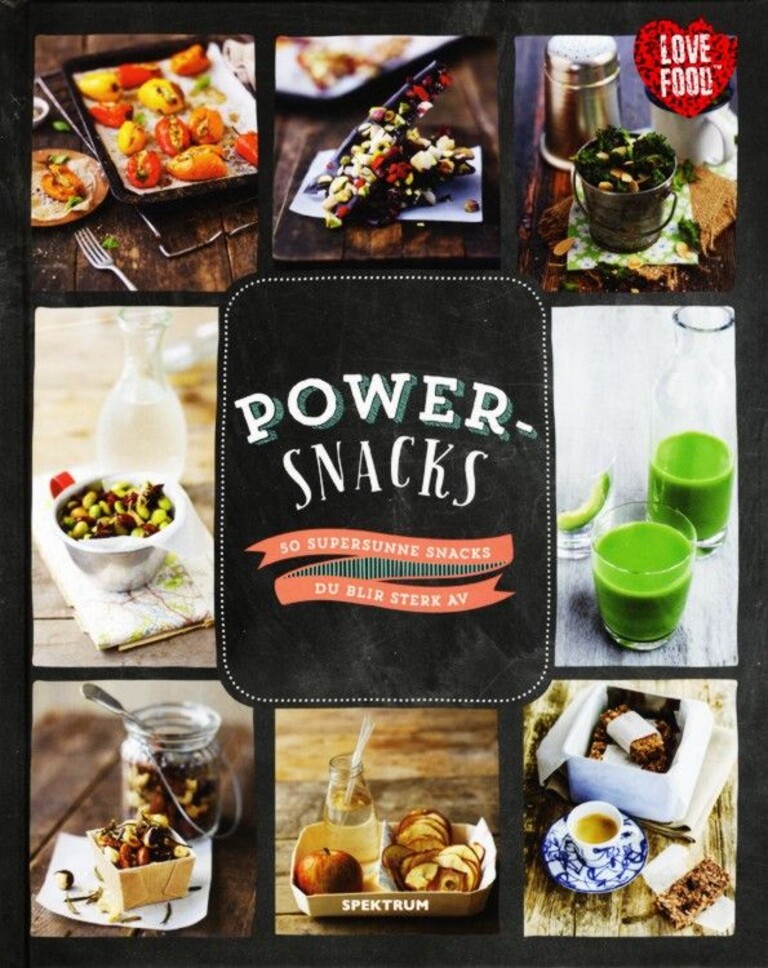 Powersnacks : 50 supersunne snacks du blir sterk av