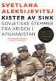 Omslagsbilde:Kister av sink : sovjetiske stemmer fra krigen i Afghanistan