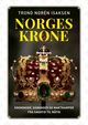 Omslagsbilde:Norges krone : kroninger, signinger og maktkamper fra sagatid til nåtid