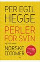 Cover photo:Perler for svin og 555 andre norske idiomer